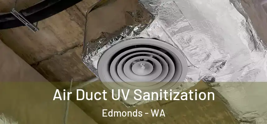  Air Duct UV Sanitization Edmonds - WA