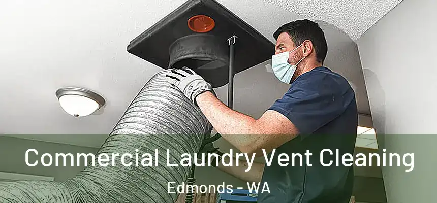  Commercial Laundry Vent Cleaning Edmonds - WA