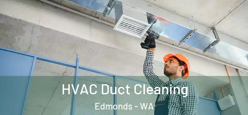  HVAC Duct Cleaning Edmonds - WA