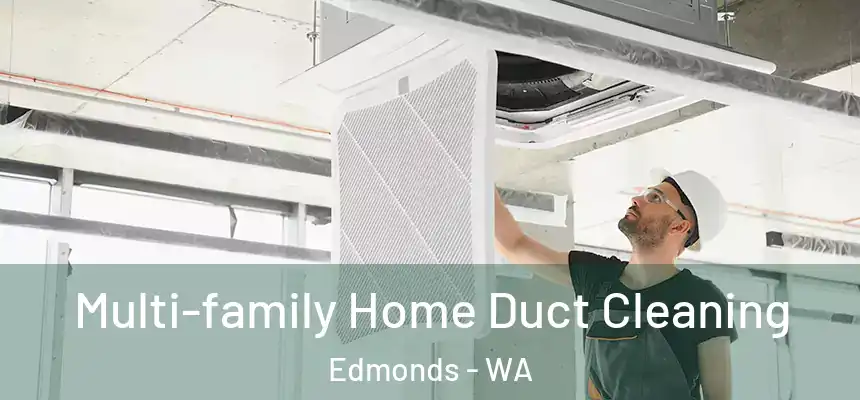  Multi-family Home Duct Cleaning Edmonds - WA